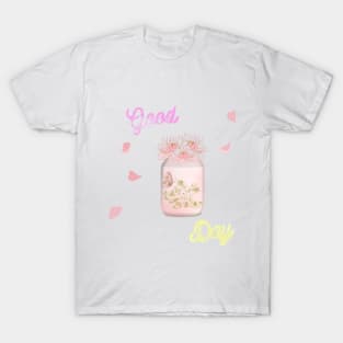 Good day flowers T-Shirt